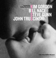 A cover for an LP vinyl record album that has a black and white film still of two people kissing. At the top, it says, "Sound for Andy Warhol's Kiss" and "Kim Gordon, Bill Nace, Steve Gunn, John Truscinski"