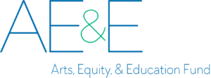 Arts, Equity, & Education Fund