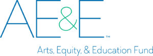 Arts, Equity, & Education Fund
